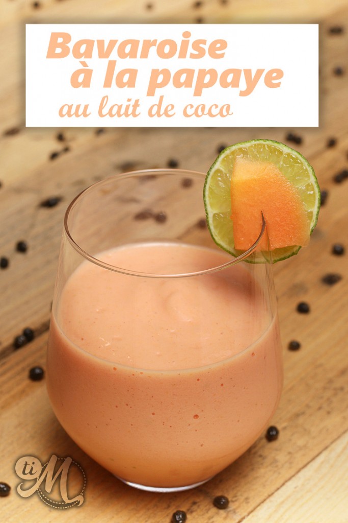 timolokoy-bavaroise-papaye-lait-de-coco-12