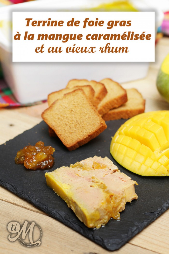 Terrine de foie gras à la mangue caramélisée et au vieux rhum Ti